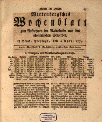 Wittenbergsches Wochenblatt zum Aufnehmen der Naturkunde und des ökonomischen Gewerbes Freitag 2. April 1773