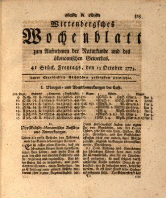 Wittenbergsches Wochenblatt zum Aufnehmen der Naturkunde und des ökonomischen Gewerbes Freitag 15. Oktober 1773