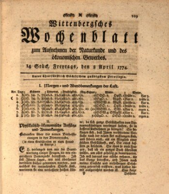 Wittenbergsches Wochenblatt zum Aufnehmen der Naturkunde und des ökonomischen Gewerbes Freitag 8. April 1774