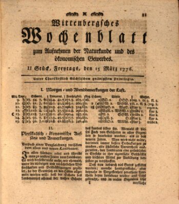 Wittenbergsches Wochenblatt zum Aufnehmen der Naturkunde und des ökonomischen Gewerbes Freitag 15. März 1776