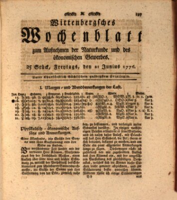 Wittenbergsches Wochenblatt zum Aufnehmen der Naturkunde und des ökonomischen Gewerbes Freitag 21. Juni 1776