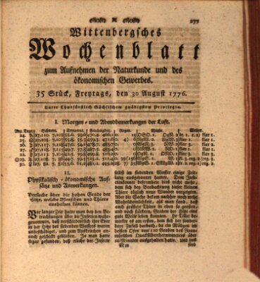 Wittenbergsches Wochenblatt zum Aufnehmen der Naturkunde und des ökonomischen Gewerbes Freitag 30. August 1776