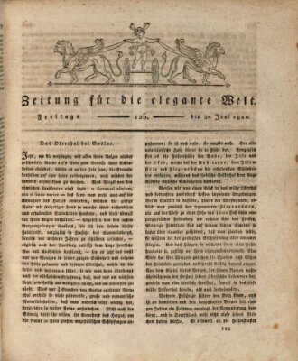 Zeitung für die elegante Welt Freitag 30. Juni 1820