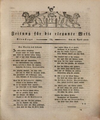 Zeitung für die elegante Welt Dienstag 16. April 1822