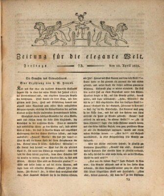 Zeitung für die elegante Welt Freitag 15. April 1825