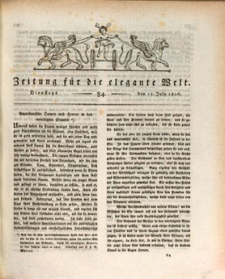 Zeitung für die elegante Welt Dienstag 15. Juli 1806