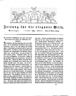 Zeitung für die elegante Welt Montag 16. Mai 1808