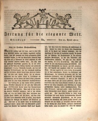 Zeitung für die elegante Welt Dienstag 21. April 1812