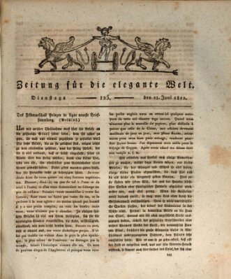 Zeitung für die elegante Welt Dienstag 23. Juni 1812