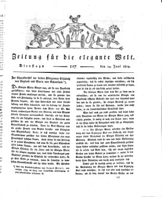 Zeitung für die elegante Welt Dienstag 14. Juni 1814