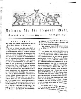 Zeitung für die elegante Welt Samstag 18. Juni 1814