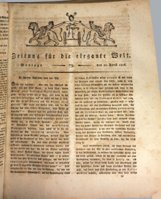 Zeitung für die elegante Welt Montag 22. April 1816