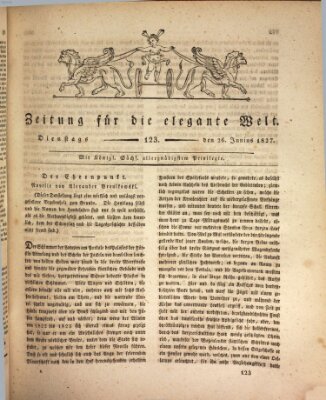 Zeitung für die elegante Welt Dienstag 26. Juni 1827