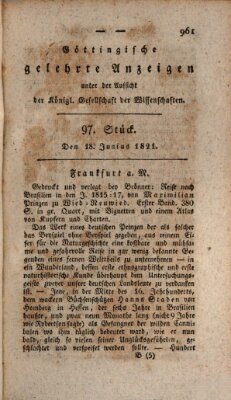 Göttingische gelehrte Anzeigen (Göttingische Zeitungen von gelehrten Sachen) Montag 18. Juni 1821