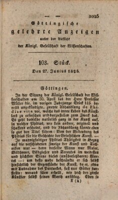 Göttingische gelehrte Anzeigen (Göttingische Zeitungen von gelehrten Sachen) Montag 27. Juni 1825