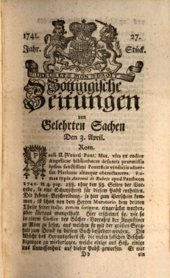 Göttingische Zeitungen von gelehrten Sachen Montag 3. April 1741