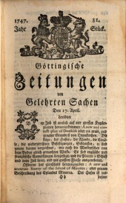 Göttingische Zeitungen von gelehrten Sachen Montag 17. April 1747