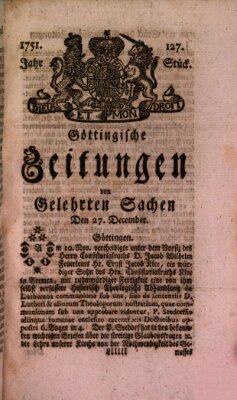 Göttingische Zeitungen von gelehrten Sachen Montag 27. Dezember 1751