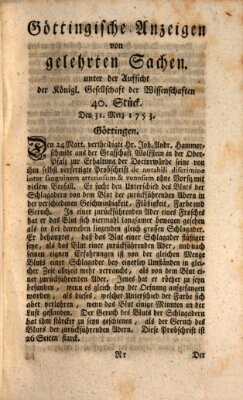 Göttingische Anzeigen von gelehrten Sachen (Göttingische Zeitungen von gelehrten Sachen) Samstag 31. März 1753