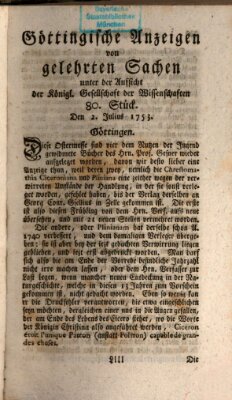 Göttingische Anzeigen von gelehrten Sachen (Göttingische Zeitungen von gelehrten Sachen) Montag 2. Juli 1753