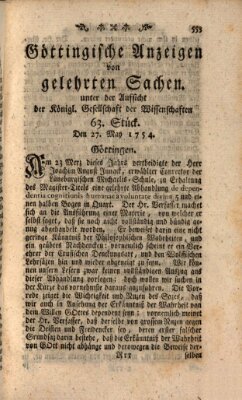 Göttingische Anzeigen von gelehrten Sachen (Göttingische Zeitungen von gelehrten Sachen) Montag 27. Mai 1754