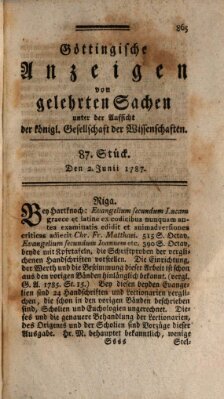 Göttingische Anzeigen von gelehrten Sachen (Göttingische Zeitungen von gelehrten Sachen) Samstag 2. Juni 1787