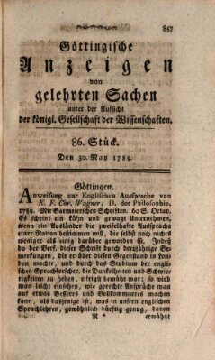 Göttingische Anzeigen von gelehrten Sachen (Göttingische Zeitungen von gelehrten Sachen) Samstag 30. Mai 1789