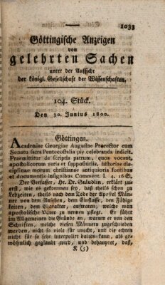 Göttingische Anzeigen von gelehrten Sachen (Göttingische Zeitungen von gelehrten Sachen) Montag 30. Juni 1800