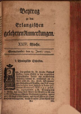 Erlangische gelehrte Anmerkungen und Nachrichten Samstag 13. Juni 1750