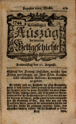 Kurzgefaßter Auszug der neuesten Weltgeschichte (Erlanger Real-Zeitung) Donnerstag 27. August 1744