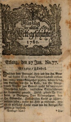 Auszug der neuesten Weltgeschichte (Erlanger Real-Zeitung) Samstag 27. Juni 1761