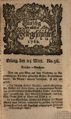 Auszug der neuesten Weltgeschichte (Erlanger Real-Zeitung) Donnerstag 25. Februar 1762