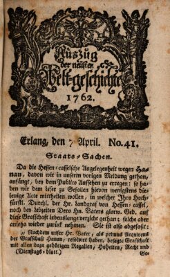 Auszug der neuesten Weltgeschichte (Erlanger Real-Zeitung) Mittwoch 7. April 1762