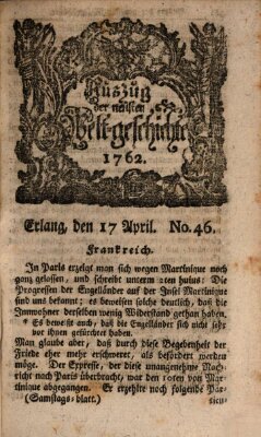 Auszug der neuesten Weltgeschichte (Erlanger Real-Zeitung) Samstag 17. April 1762