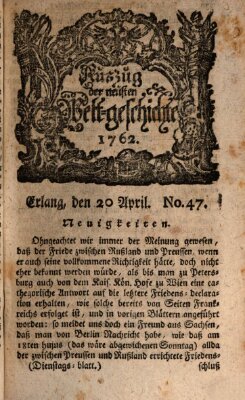 Auszug der neuesten Weltgeschichte (Erlanger Real-Zeitung) Dienstag 20. April 1762