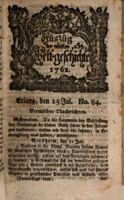 Auszug der neuesten Weltgeschichte (Erlanger Real-Zeitung) Donnerstag 15. Juli 1762