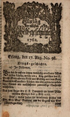 Auszug der neuesten Weltgeschichte (Erlanger Real-Zeitung) Dienstag 17. August 1762