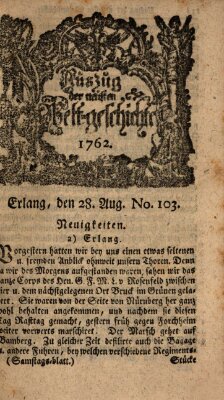 Auszug der neuesten Weltgeschichte (Erlanger Real-Zeitung) Samstag 28. August 1762