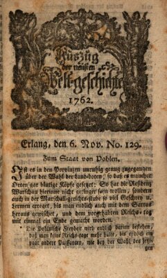 Auszug der neuesten Weltgeschichte (Erlanger Real-Zeitung) Samstag 6. November 1762