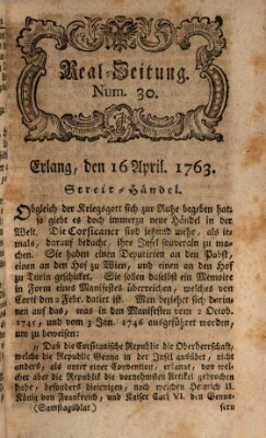 Real-Zeitung aufs Jahr ... das ist Auszug der neuesten Weltgeschichte (Erlanger Real-Zeitung) Samstag 16. April 1763