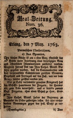 Real-Zeitung aufs Jahr ... das ist Auszug der neuesten Weltgeschichte (Erlanger Real-Zeitung) Samstag 7. Mai 1763