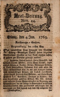 Real-Zeitung aufs Jahr ... das ist Auszug der neuesten Weltgeschichte (Erlanger Real-Zeitung) Samstag 4. Juni 1763