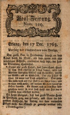 Real-Zeitung aufs Jahr ... das ist Auszug der neuesten Weltgeschichte (Erlanger Real-Zeitung) Samstag 17. Dezember 1763