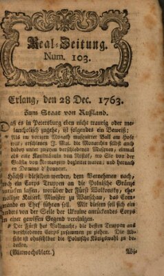 Real-Zeitung aufs Jahr ... das ist Auszug der neuesten Weltgeschichte (Erlanger Real-Zeitung) Mittwoch 28. Dezember 1763