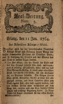 Real-Zeitung aufs Jahr ... das ist Auszug der neuesten Weltgeschichte (Erlanger Real-Zeitung) Mittwoch 11. Januar 1764