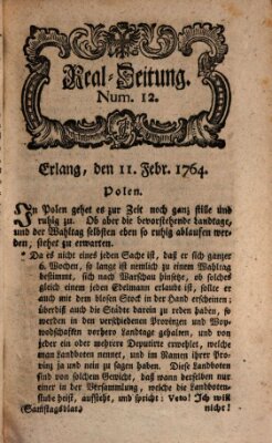 Real-Zeitung aufs Jahr ... das ist Auszug der neuesten Weltgeschichte (Erlanger Real-Zeitung) Samstag 11. Februar 1764