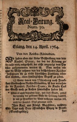 Real-Zeitung aufs Jahr ... das ist Auszug der neuesten Weltgeschichte (Erlanger Real-Zeitung) Samstag 14. April 1764