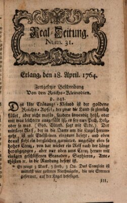 Real-Zeitung aufs Jahr ... das ist Auszug der neuesten Weltgeschichte (Erlanger Real-Zeitung) Mittwoch 18. April 1764