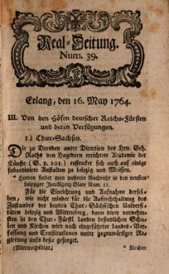 Real-Zeitung aufs Jahr ... das ist Auszug der neuesten Weltgeschichte (Erlanger Real-Zeitung) Mittwoch 16. Mai 1764