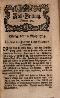 Real-Zeitung aufs Jahr ... das ist Auszug der neuesten Weltgeschichte (Erlanger Real-Zeitung) Samstag 19. Mai 1764